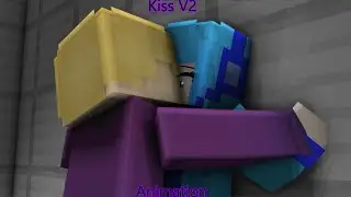 Kiss V.2 Minecraft animation [Mine-Imator] [Part 3]