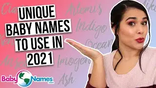 15 Trending UNIQUE BABY NAMES to Use in 2021 (Boys, Girls, & Gender Neutral)