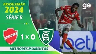 VILA NOVA 1 X 0 AMÉRICA-MG | MELHORES MOMENTOS | 23ª RODADA DO BRASILEIRÃO SÉRIE B 2024 | ge.globo