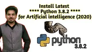 How to install Python 3.8.2 for Artificial Intelligence