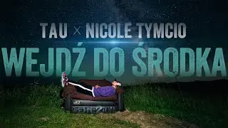 Tau - Wejdź do środka feat. Nicole Tymcio (prod. Tau)