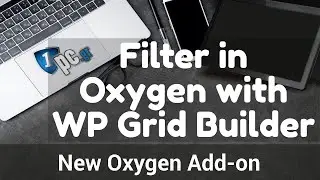 Filter Posts, Archives and Repeaters with WP Grid Builder | New Oxygen Add-on