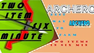 Archero  BEST WAY TO FARM  , 2 ITEMS IN 6 MINUTES