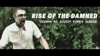 Rise of the Damned - Full German Zombie Horror (2009) No Budget Movie