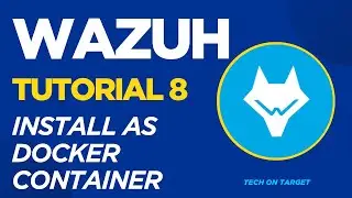 Wazuh Tutorial 8 | Install Wazuh as Docker Container Using Docker Compose on Single-Node in English