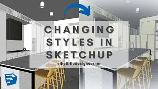 SketchUp for Interior Design | Using styles in SketchUp