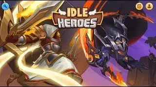 ♕Idle Heroes♕Открытие 300 орбов!Крутой ивент!