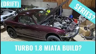 Turbo 1.8 Miata DRIFT BUILD! Series?