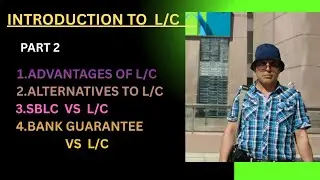 Introduction to the Letter of Credit. (Advantages of the Letter of Credit and its Alternatives).