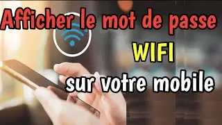 comment afficher le mot de passe wifi sur votre téléphone (voir le mot de passe wifi )