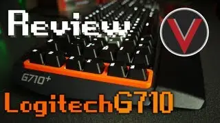 Review! Logitech G710+ Mechanical Gaming Keyboard