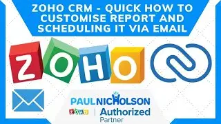 How To Customise A Zoho CRM Report And Schedule Sending It Weekly