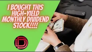 High-Yield Monthly Dividend Stock I am Buying for Dividend Income and Monthly Dividends