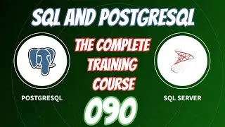 SQL and PostgreSQL The Complete Training Course 090