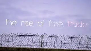 The Rise of Free Trade