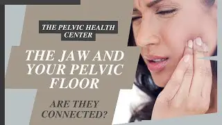TMJ and Pelvic floor!
