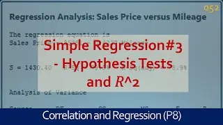 052 Correlation and Regression | Hypothesis Tests and R^2 | Simple Regression | Lean Six Sigma