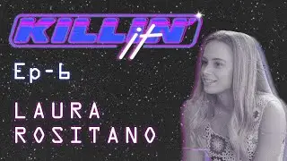 Meet Laura Rositano | Killin' It