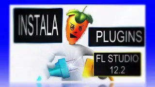 Cómo instalar plugins en Fl Studio 12.2