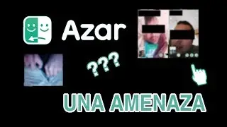 Azar Una App Peligrosa... || En-KDNA2