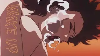 Wake Up | AMV