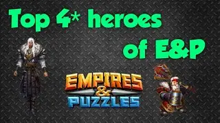 Empires and Puzzles: Top 4* heroes of E&P plus raids