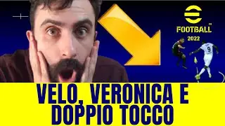 EFOOTBALL 2022 – COME ESEGUIRE VELO DOPPIO TOCCO E VERONICA – SKILL GAP #1