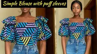 How to Cut and Sew a Simple Blouse With puff/ gathered Sleeves.