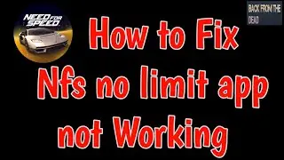 Fix NFS No Limits App Not Working and NFS No Limits Not Open Problem |  NFS No Limits App Problem
