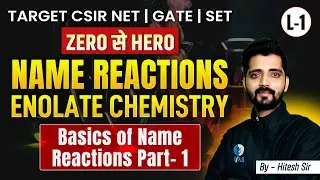 Basics Of Name Reactions CSIR NET Part-1 | CSIR NET Name Reaction Enolate Chemistry | Zero se Hero |