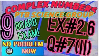 Complex Numbers|Finding reaI and imaginary parts|PTB Class 9 Th (Sc Gr) |Ex#2.6 Q#7(ii)