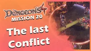Dungeons 4 - #17 Mission 20 The Last Stand – This time For Real! on regular difficulty (Gameplay)