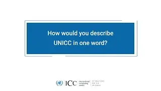How would you describe UNICC in one word? | UNICC 50th Anniversary