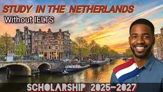 Netherlands🇳🇱: Study in Netherlands Without IELTS // Scholarship 2025-2027