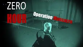 DON'T GO IN THE BASEMENT | Zero Hour | Operation Massacre