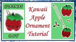 Kawaii Apple Ornament Tutorial | Polymer Clay DIY