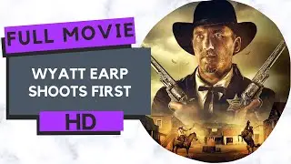 WYATT EARP SHOOTS FIRST | HD | Western | Full movie in English