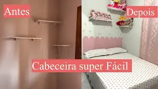 Cabeceira Super fácil / Decorei o quarto da minha filha