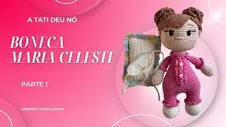 Passo a passo da Boneca Amigurumi Maria Celeste - parte 1