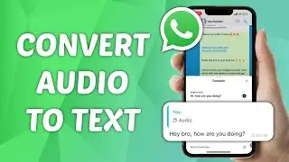 How to Convert Audio Message to Text on WhatsApp