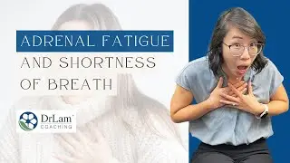 Adrenal Fatigue and Shortness of Breath