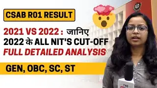 CSAB R01 2022 Cut-Offs : All NIT's Cut-Off | GEN, OBC, SC, ST | 2021 Vs 22 | 