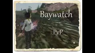 Just a little PvP || Baywatch || Babyarrcher