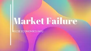 Market Failure | igcse economics 0455