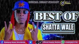 LASTES BEST OF SHATTA WALE 2025 FT DEEJAY STARBOY 