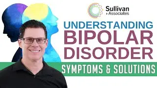 Understanding Bipolar Disorder: Symptoms, Types, and Treatments