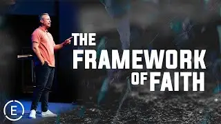 The Framework of Faith