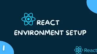 React Tutorial 1| Environment Setup