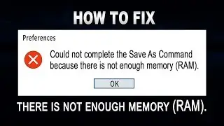 Could not complete the Save As Command because there is not enough memory RAM