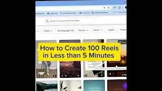 How to Create 100 Reels in Less than 5 Minutes on Canva